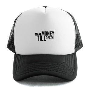 Make Money Till Death Trucker Hat
